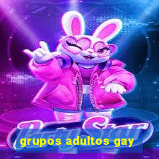 grupos adultos gay